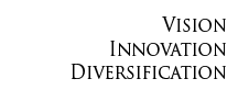 Vision, Innovation, Diversification